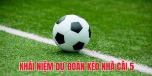 Dự đoán kèo nhà cái 5 là gì?